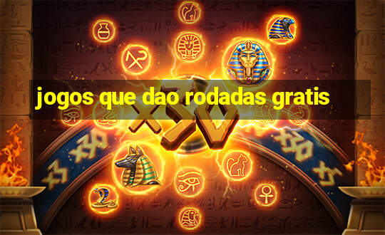 jogos que dao rodadas gratis