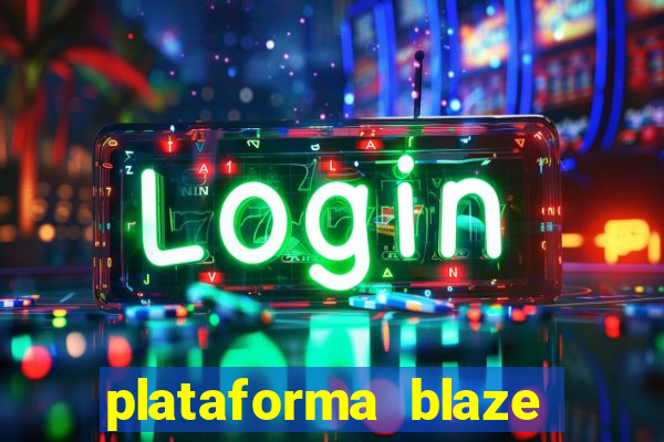 plataforma blaze 茅 confiavel