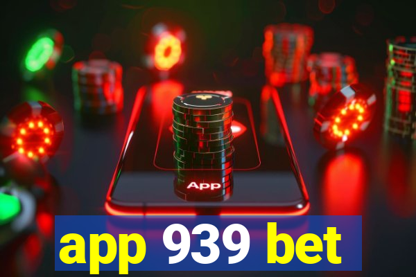 app 939 bet