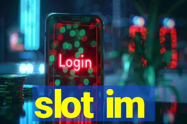 slot im