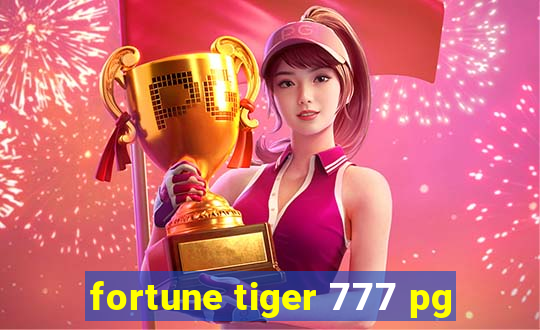 fortune tiger 777 pg