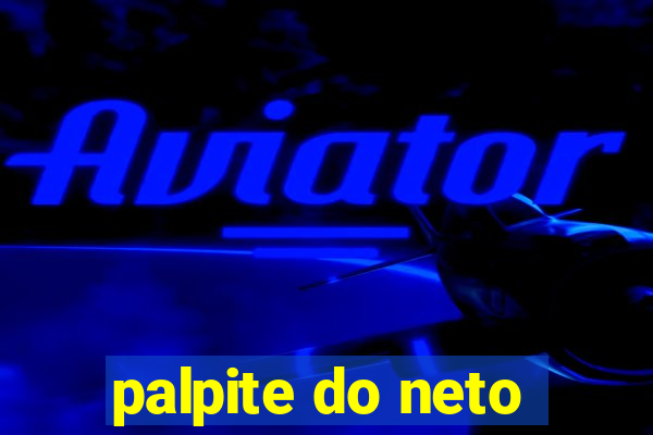 palpite do neto