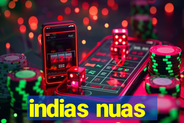 indias nuas