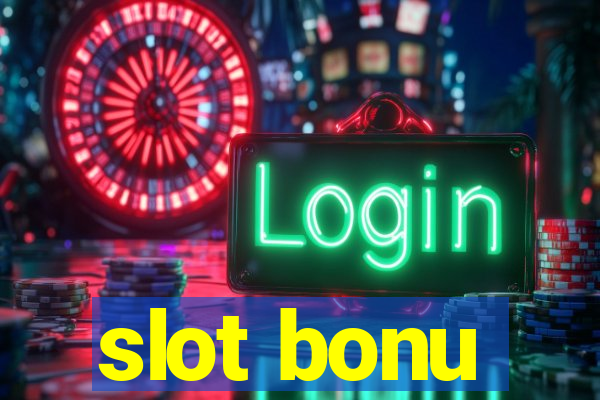 slot bonu