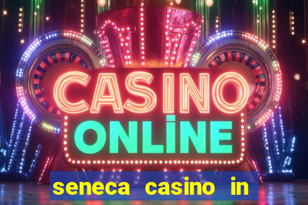 seneca casino in niagara falls