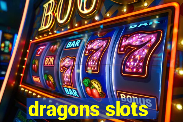 dragons slots