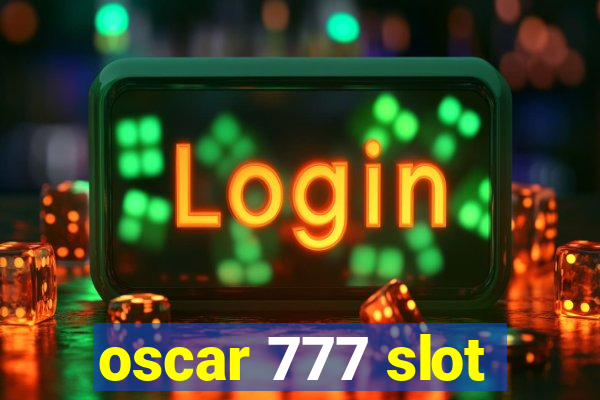 oscar 777 slot