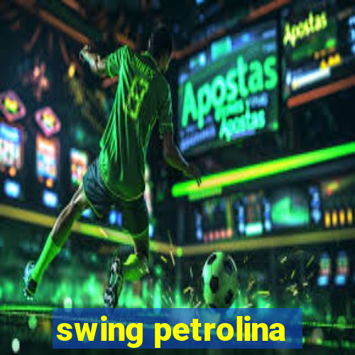 swing petrolina