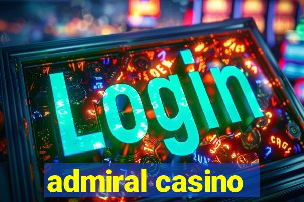 admiral casino