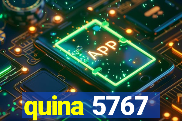 quina 5767