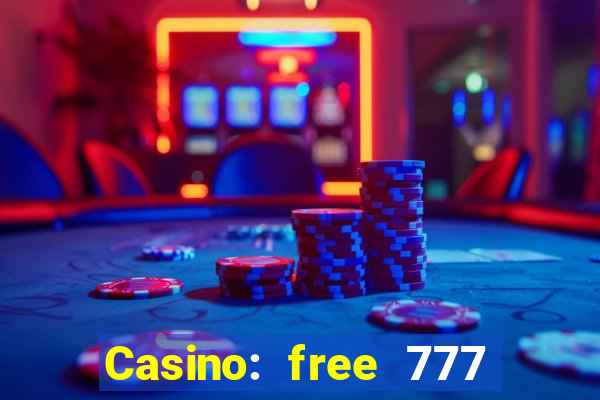 Casino: free 777 slots machine