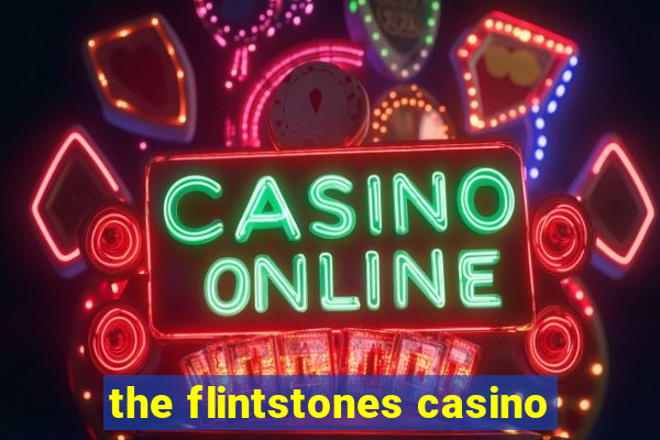 the flintstones casino