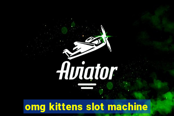 omg kittens slot machine