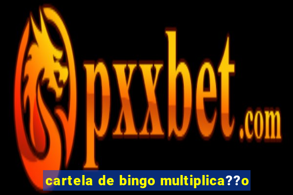 cartela de bingo multiplica??o