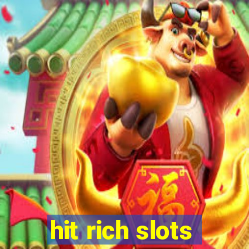 hit rich slots