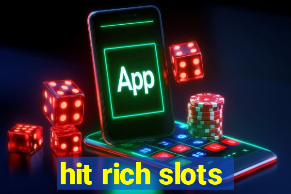 hit rich slots