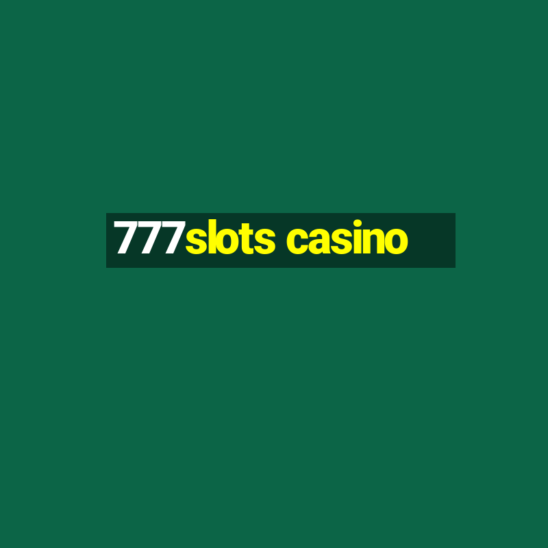 777slots casino