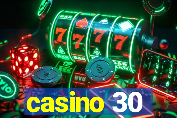 casino 30