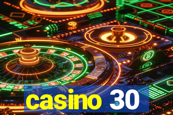 casino 30