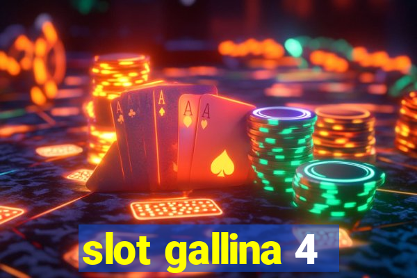 slot gallina 4