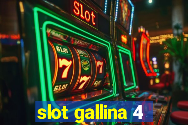 slot gallina 4