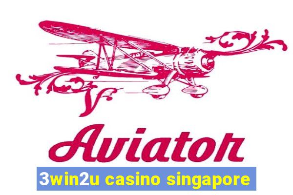 3win2u casino singapore