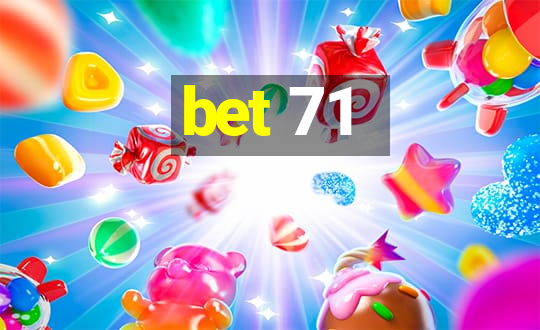 bet 71