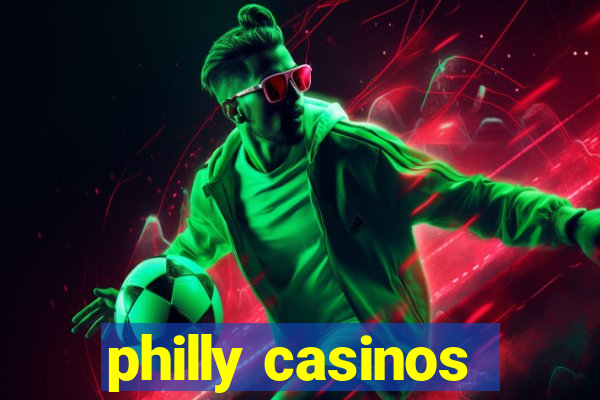 philly casinos