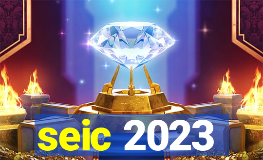 seic 2023