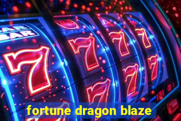 fortune dragon blaze