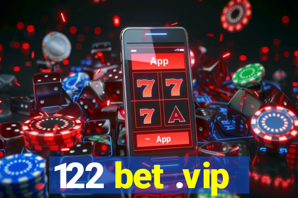 122 bet .vip