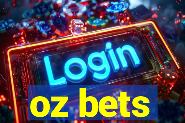 oz bets