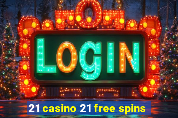 21 casino 21 free spins