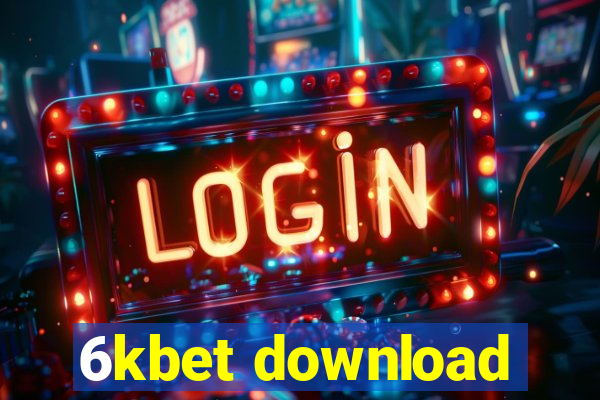 6kbet download