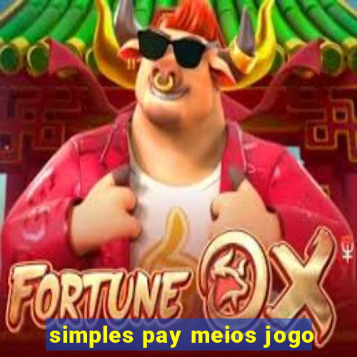 simples pay meios jogo