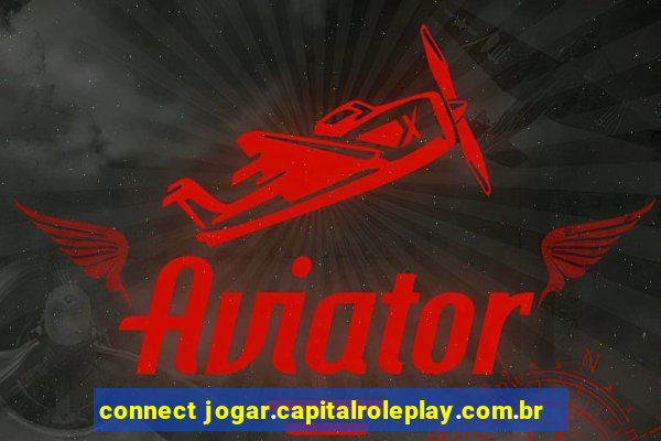 connect jogar.capitalroleplay.com.br