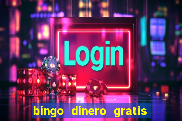 bingo dinero gratis sin deposito