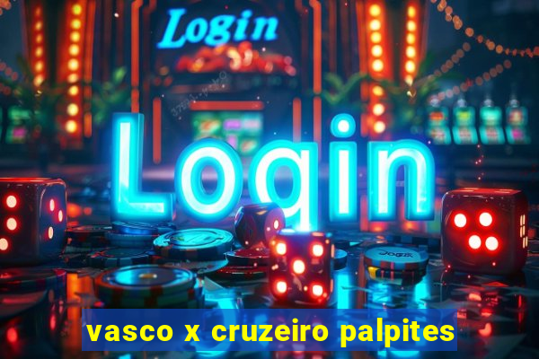 vasco x cruzeiro palpites