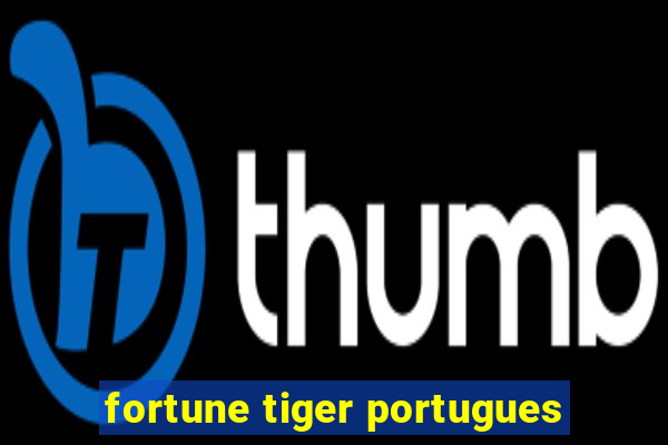 fortune tiger portugues