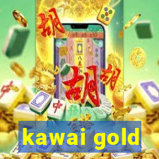 kawai gold