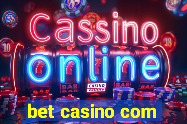 bet casino com