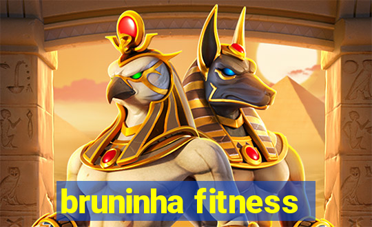 bruninha fitness