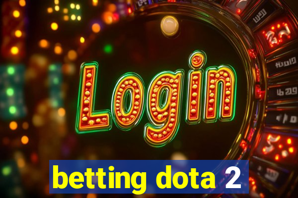 betting dota 2