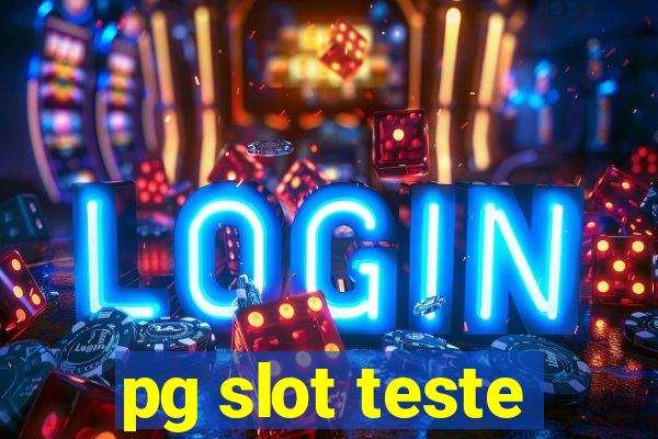 pg slot teste