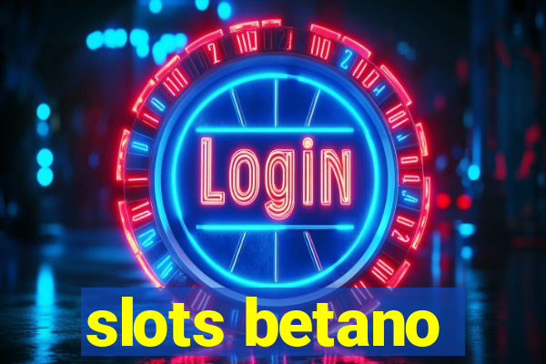 slots betano