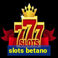 slots betano