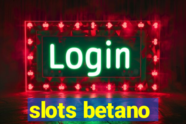 slots betano