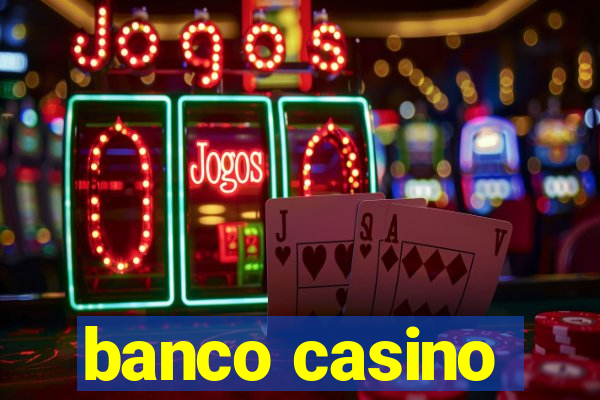 banco casino