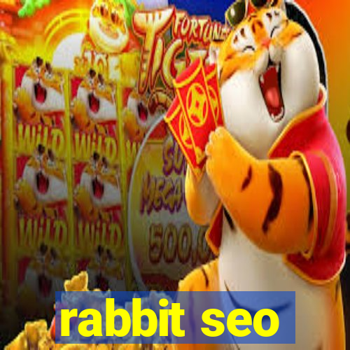 rabbit seo