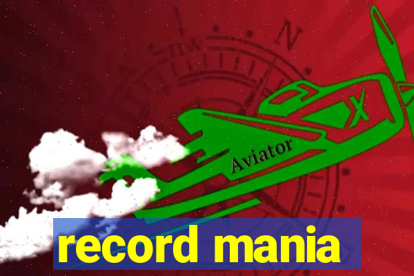 record mania